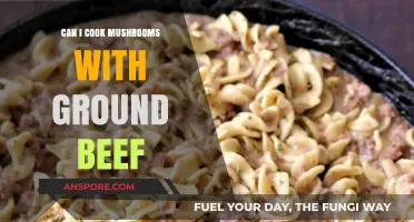 Cooking Mushrooms with Ground Beef: Delicious Recipes and Tips