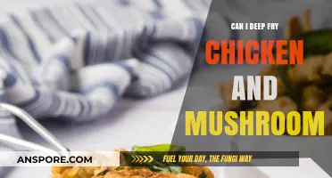 Deep Frying Chicken and Mushrooms: Tips, Tricks, and Perfect Pairing