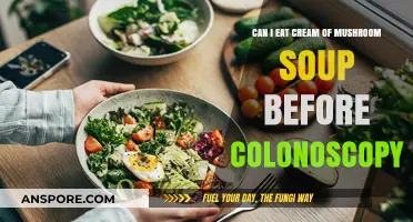 Cream of Mushroom Soup: Colonoscopy Prep Diet Do's and Don'ts
