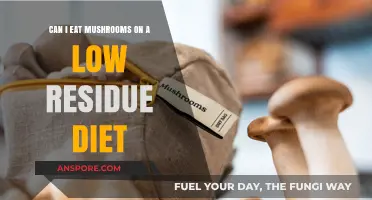 Mushrooms on a Low Residue Diet: Are They Safe to Eat?