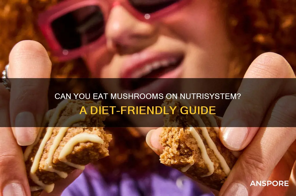 can i eat mushrooms on nutrisystem