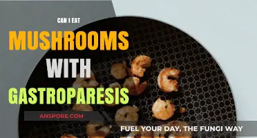 Gastroparesis and Mushrooms: Are They Safe to Eat?