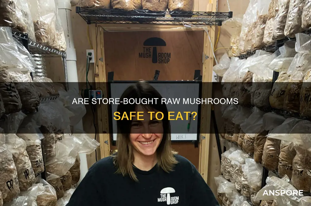 can i eat raw mushrooms from the store