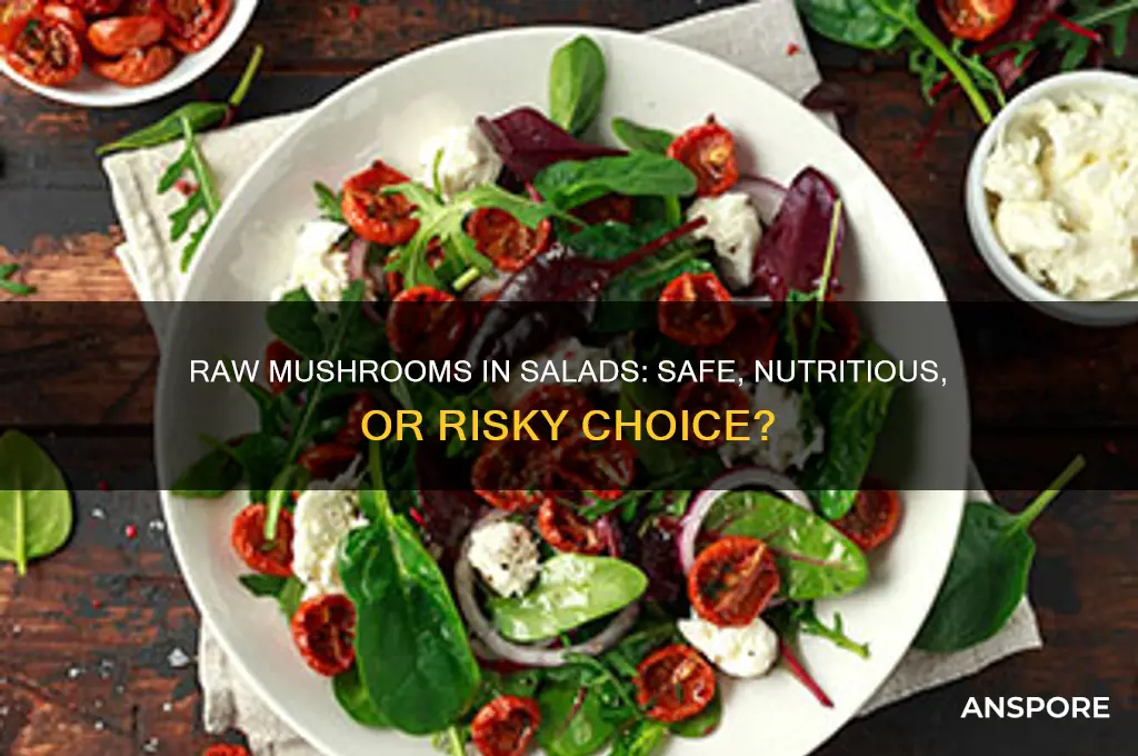 can i eat raw mushrooms in salad