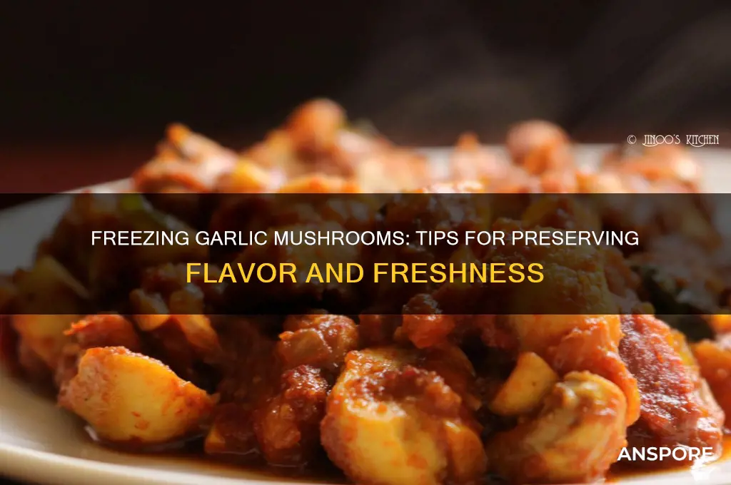 can i freeze garlic mushrooms