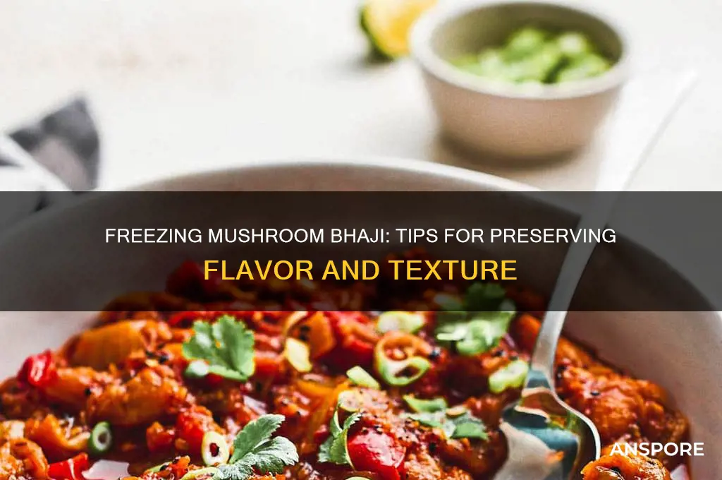 can i freeze mushroom bhaji