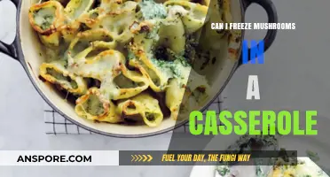 Freezing Mushrooms in Casseroles: Tips for Preserving Flavor and Texture