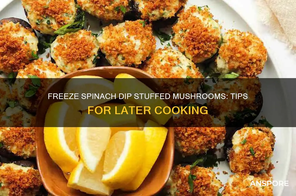 can i freeze spinach dip stuffed mushrooms and cook later