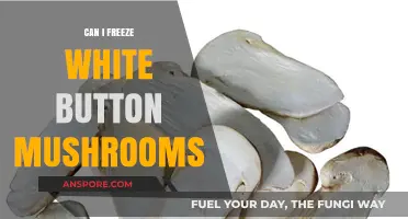 Freezing White Button Mushrooms: A Complete Guide to Preservation and Freshness