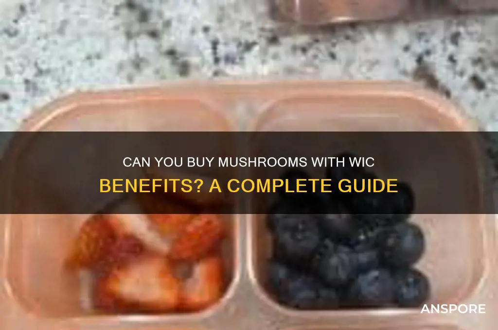 can i get mushrooms on wic