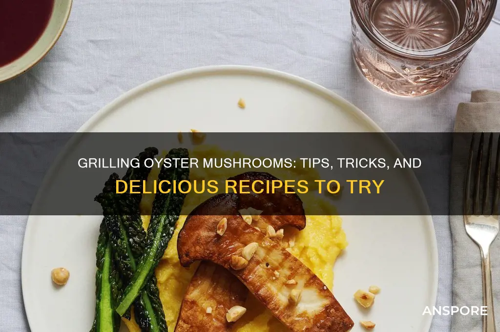 can i grill oyster mushrooms