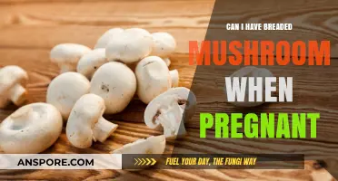 Pregnancy and Breaded Mushrooms: Safe or Risky Indulgence?