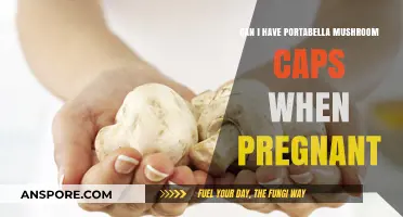 Pregnancy and Portabella Mushrooms: Are Caps Safe to Eat?