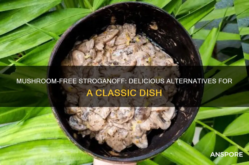 can i make stroganoff without mushrooms