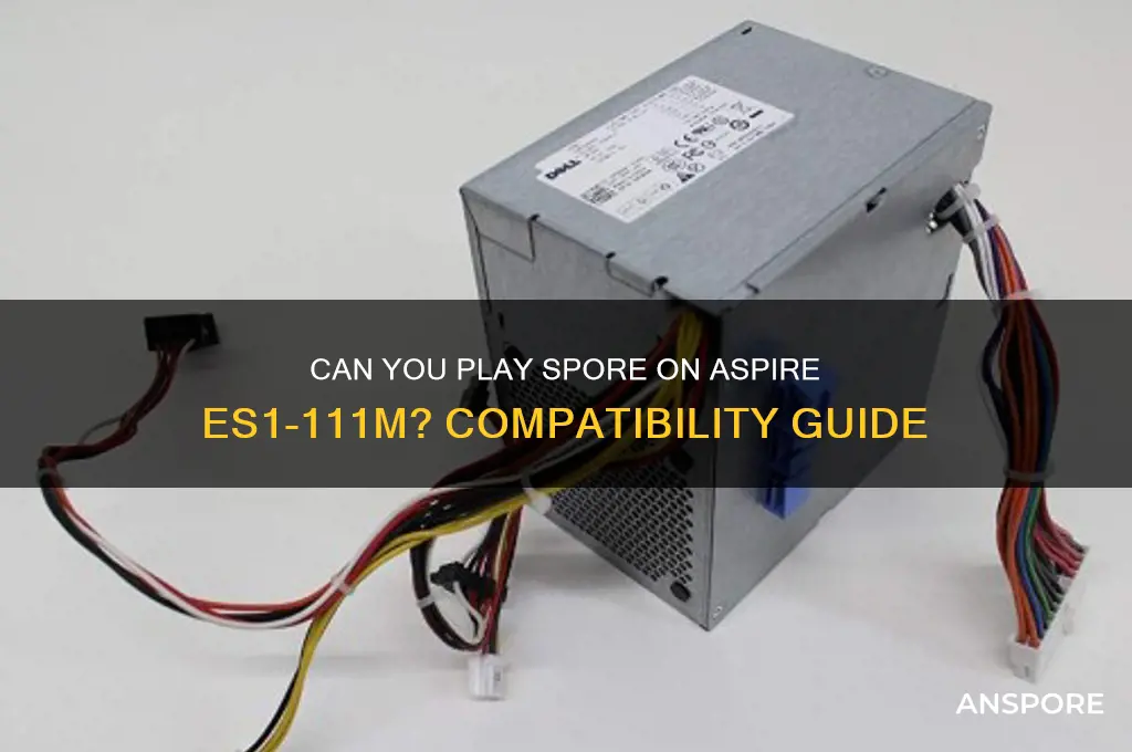 can i olay spore on aspire es1-111m