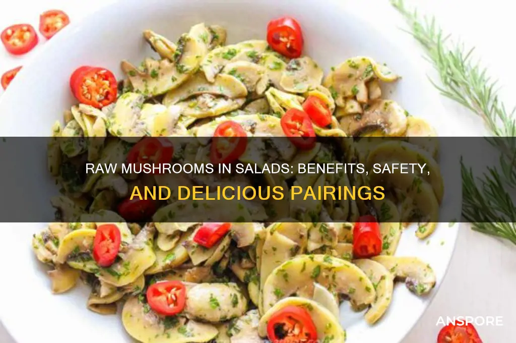 can i put raw mushrooms in a salad