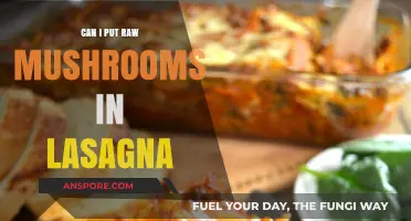 Raw Mushrooms in Lasagna: A Culinary Experiment or Mistake?