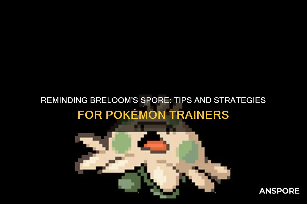can i remind my breloom spore