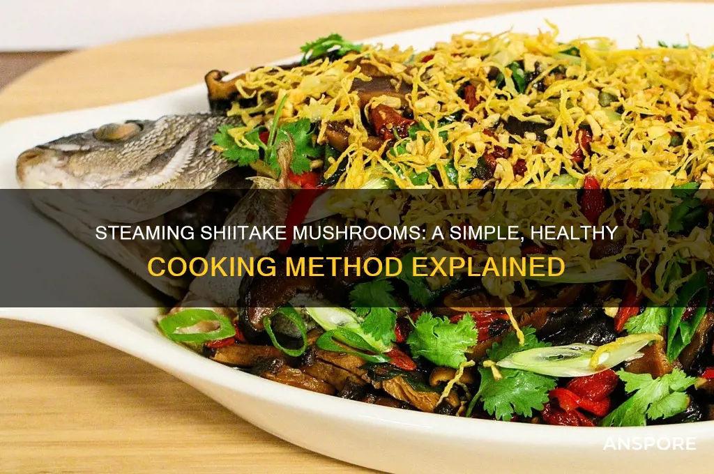 can i steam shiitake mushrooms