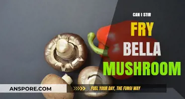 Stir-Frying Bella Mushrooms: Tips, Tricks, and Delicious Recipes