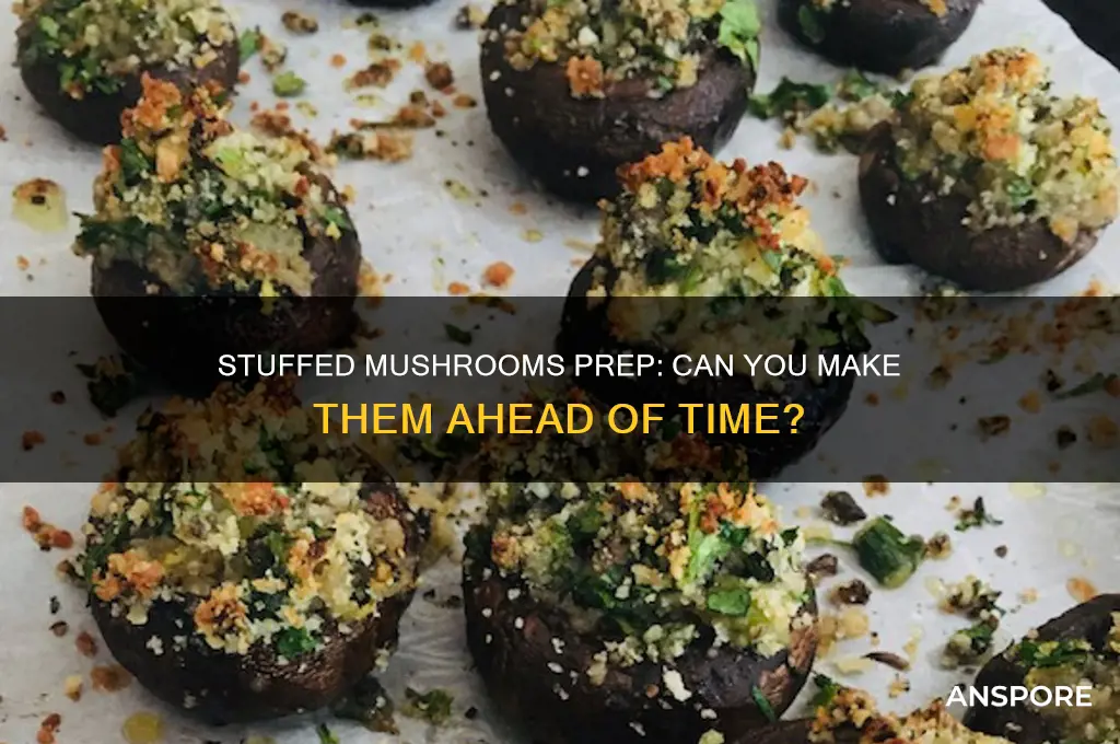 can i stuff mushrooms ahead of time