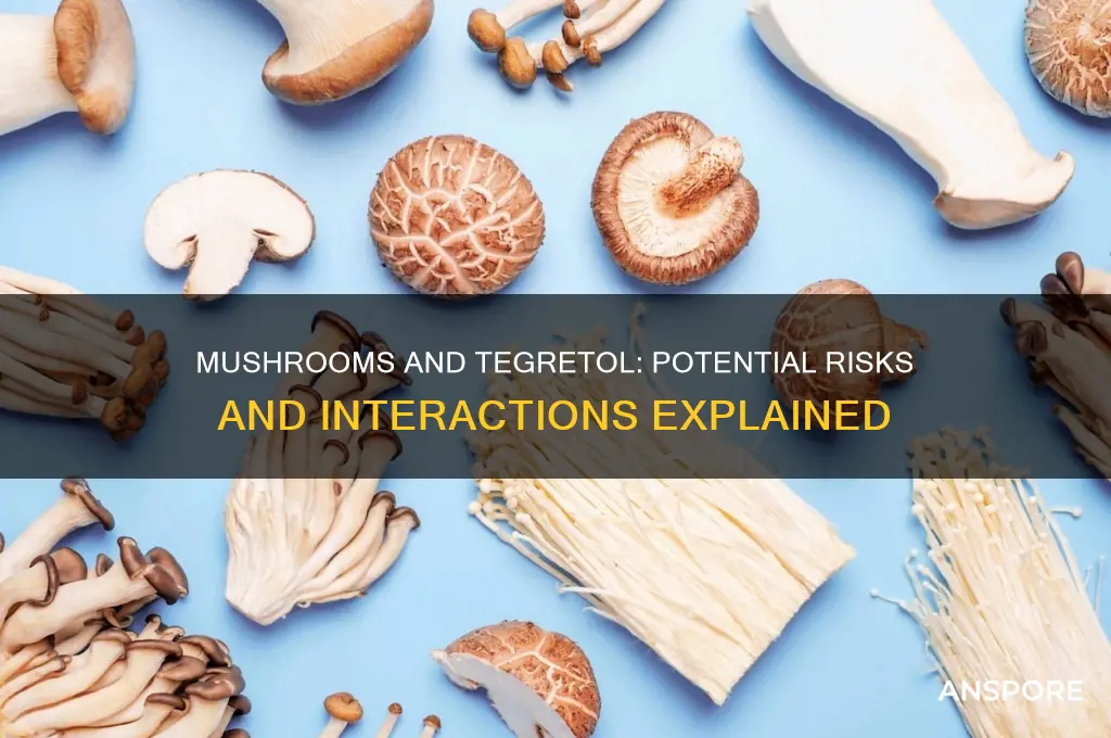 can i take mushrooms with tegretol