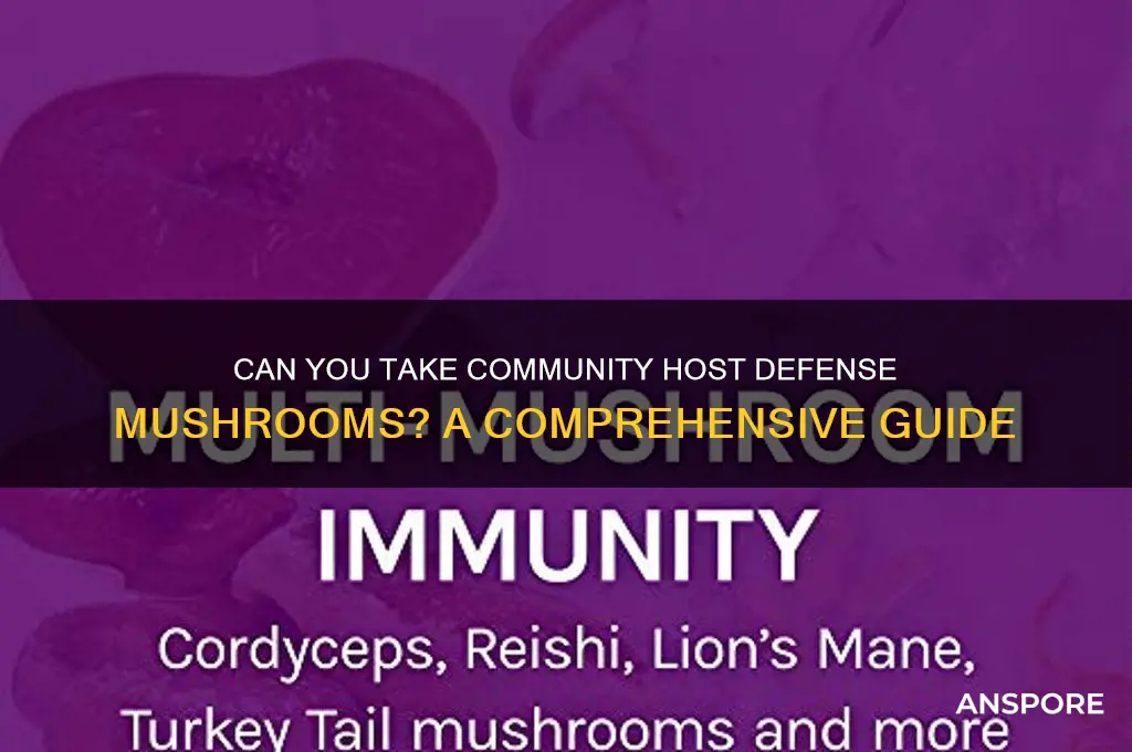 can i take my community host defense mushrooms