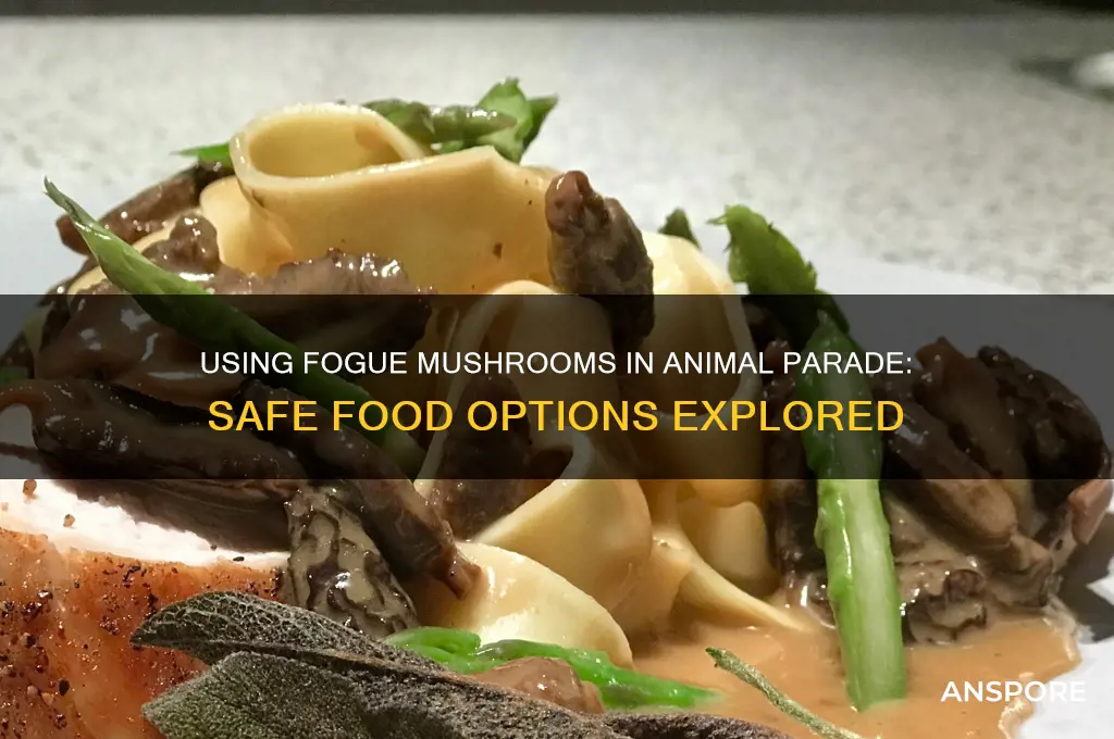 can i use the fogue mushrooms for food animal parade