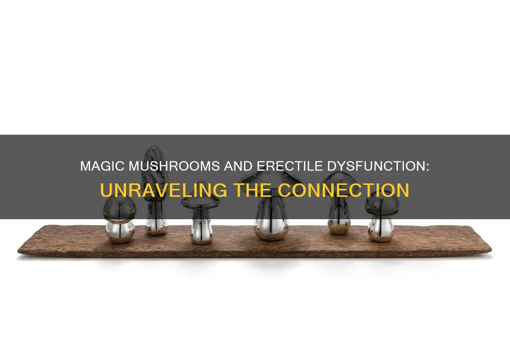 can magic mushrooms cause erectile dysfunction
