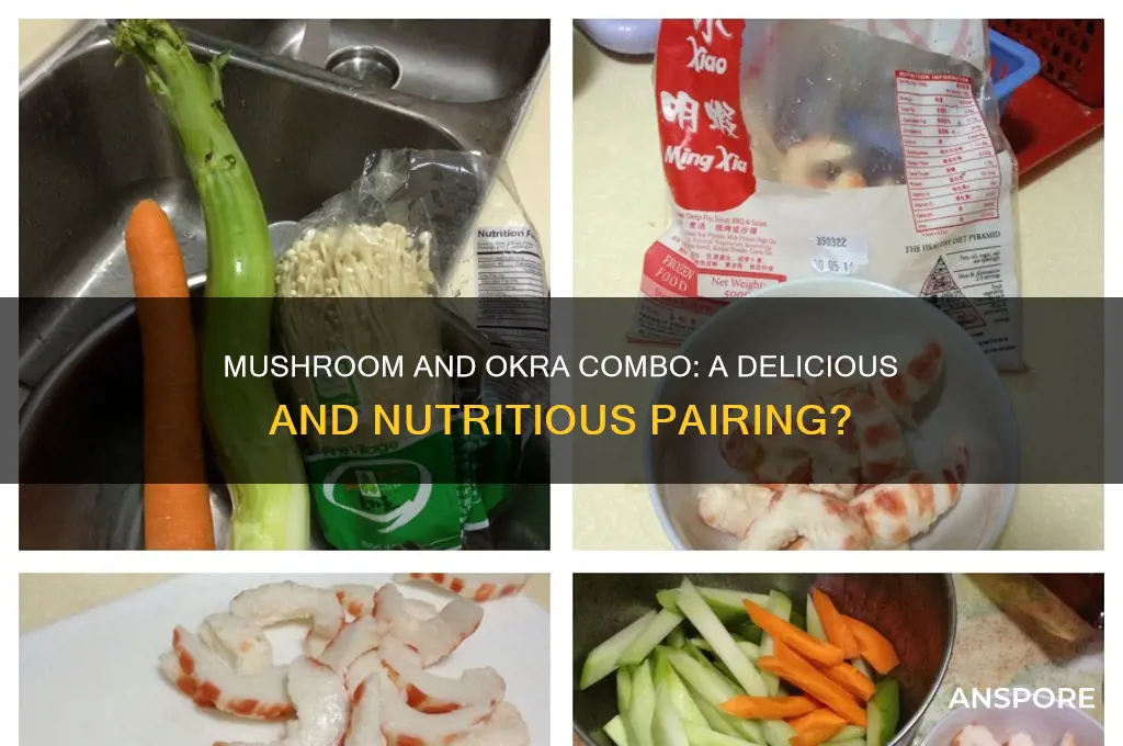 can mushroom and okra be eaten together