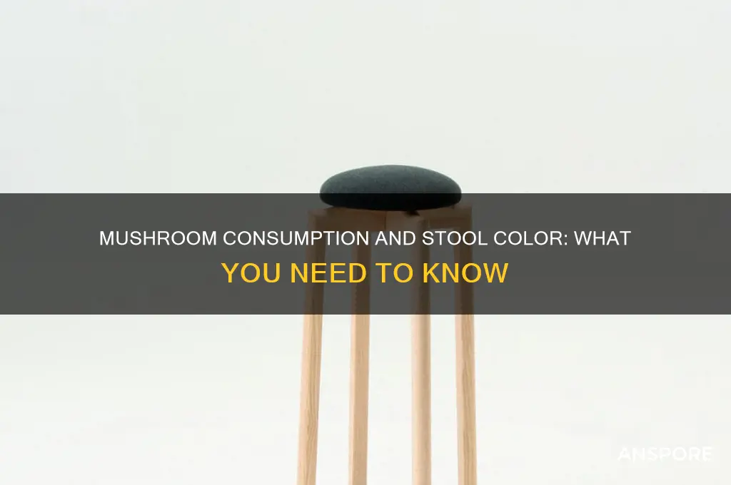 can mushroom cause stool color