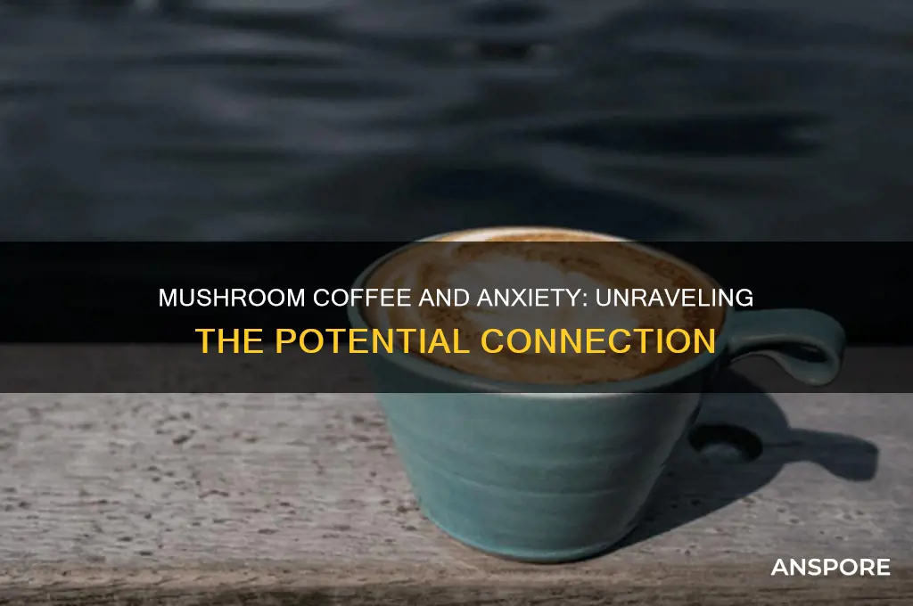 can mushroom coffee cause anxiety