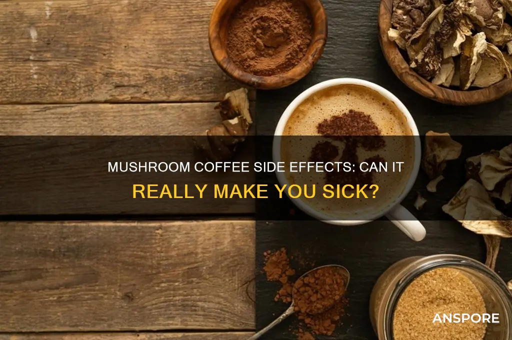 can mushroom coffee make you sick