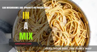 Freezing Mushrooms and Spaghetti Mix: Tips for Long-Term Storage