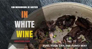 Sautéing Mushrooms in White Wine: A Flavorful Culinary Adventure