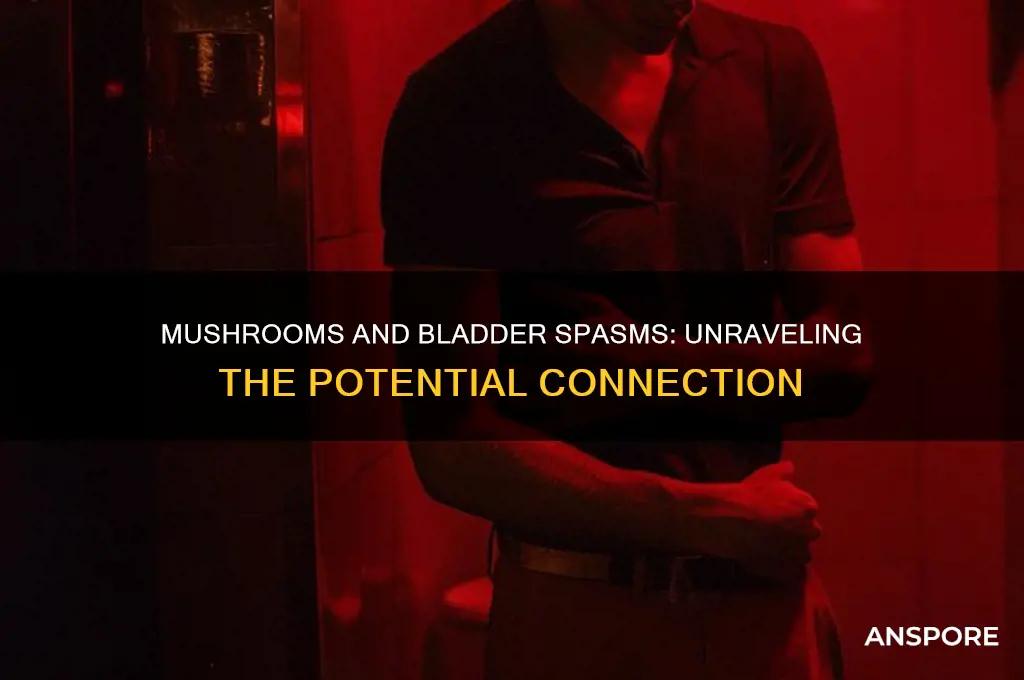 can mushrooms cause bladder spasms