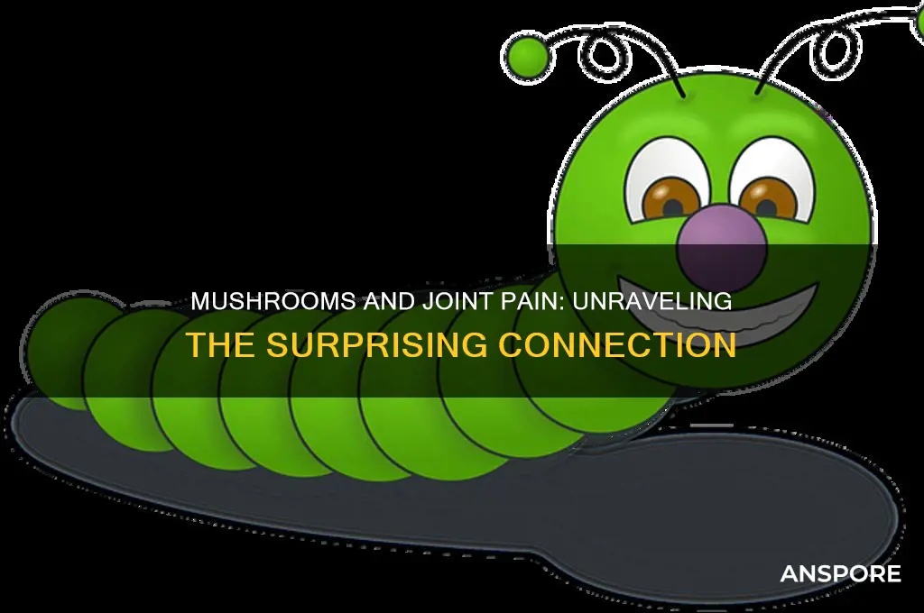 can mushrooms cause joint pain