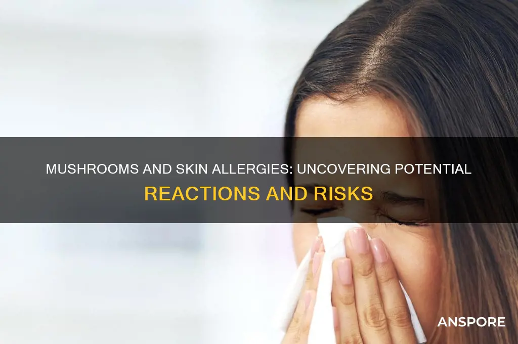 can mushrooms cause skin allergies