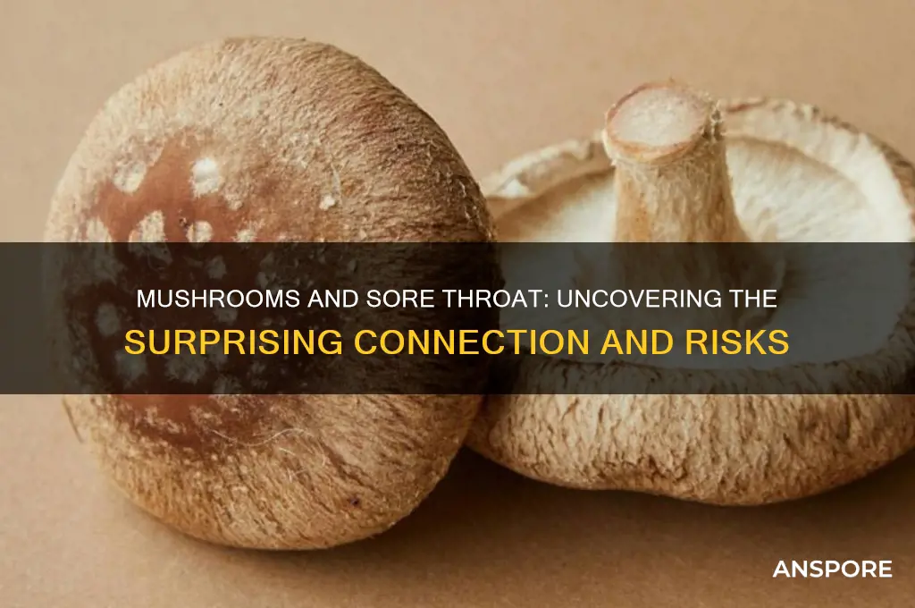 can mushrooms cause sore throat