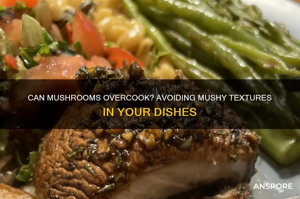 can mushrooms overcook