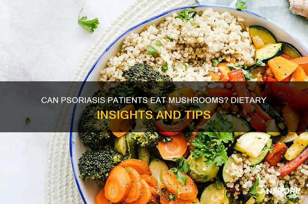 can psoriasis patient eat mushroom