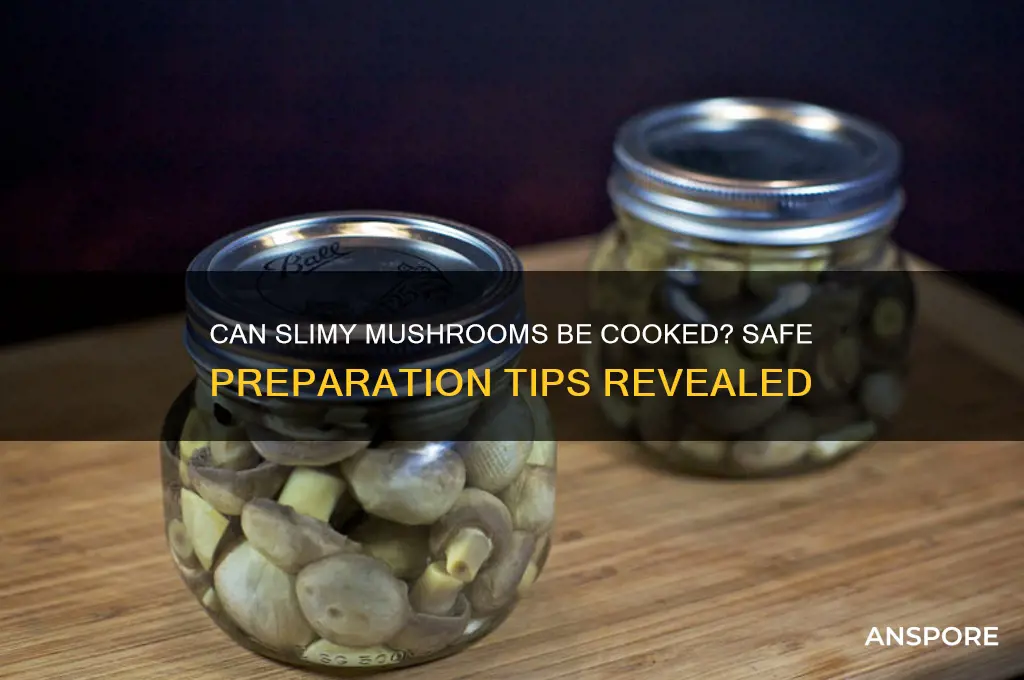 can slimy mushrooms be cooked