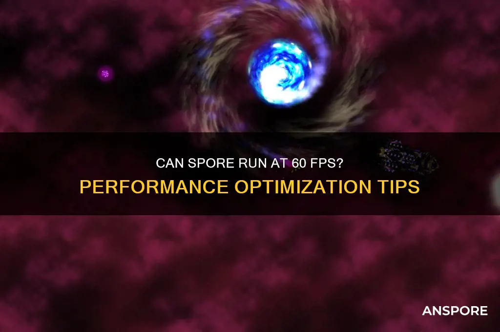 can spore be 60 fps
