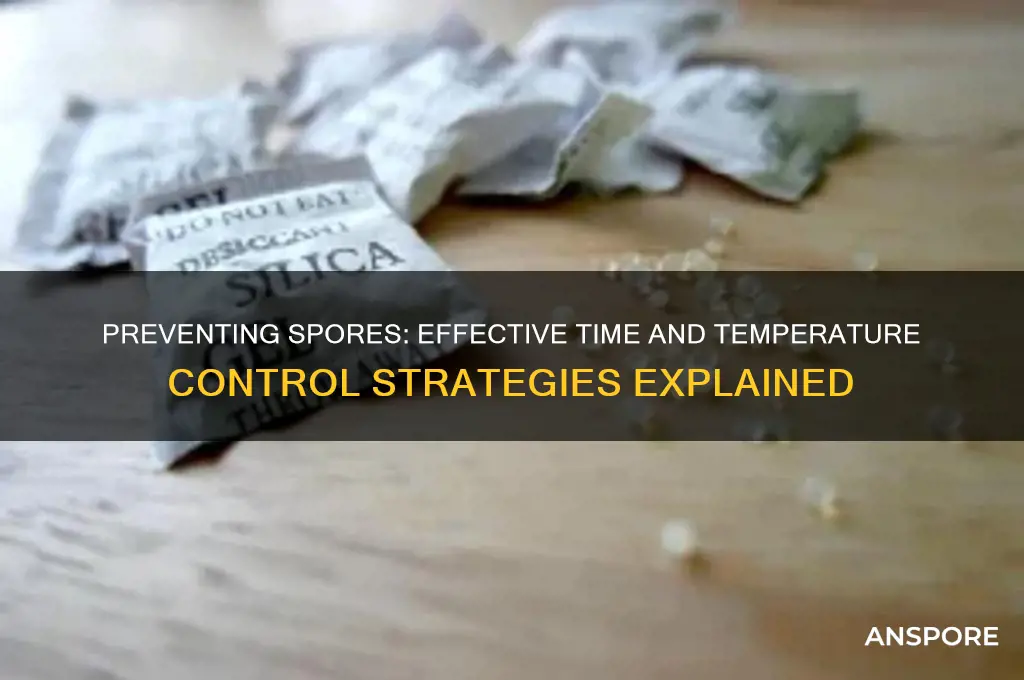 can spores be prevented through time and temperature control