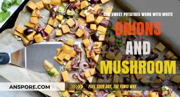 Sweet Potatoes, White Onions, and Mushrooms: A Flavorful Trio?