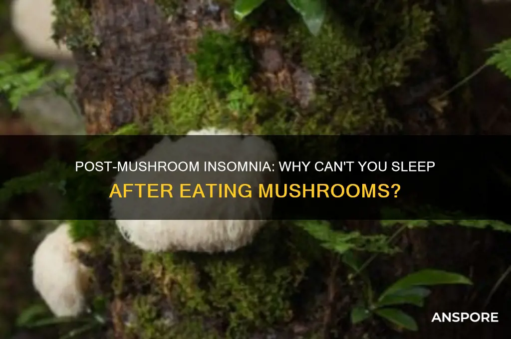 can t sleep after eating mushrooms
