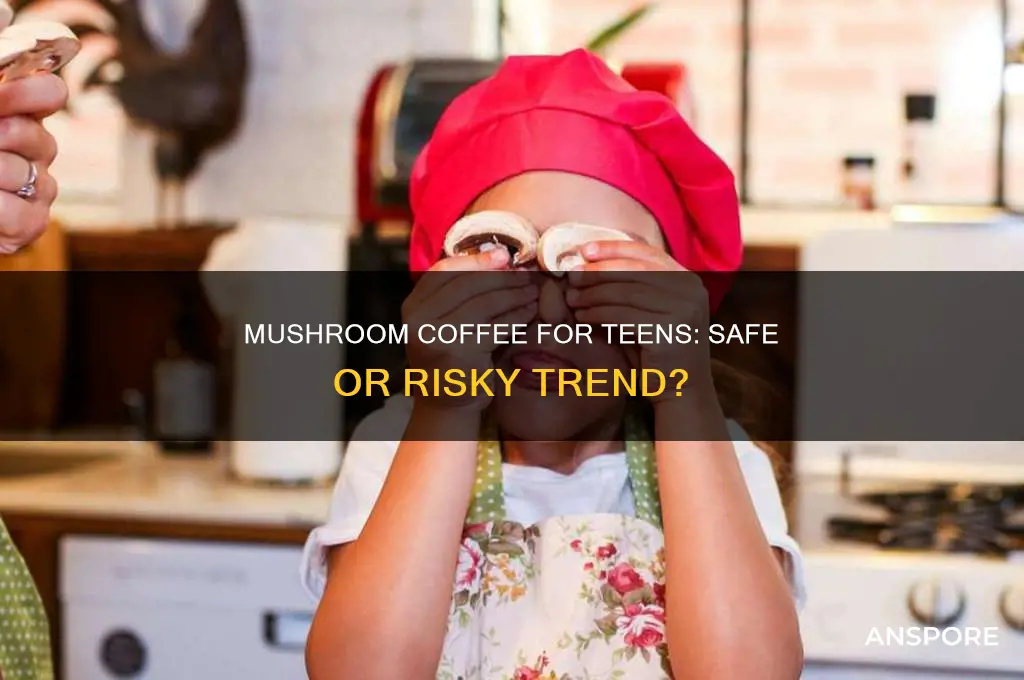 can teens drink mushroom coffee