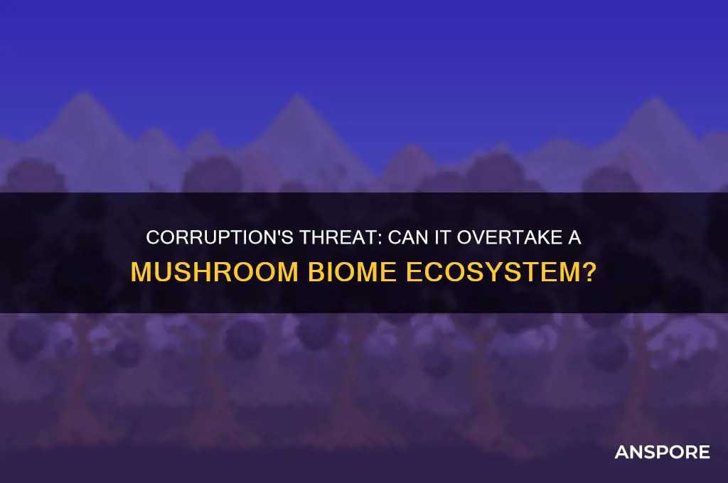can the corruption take over a mushroom biome