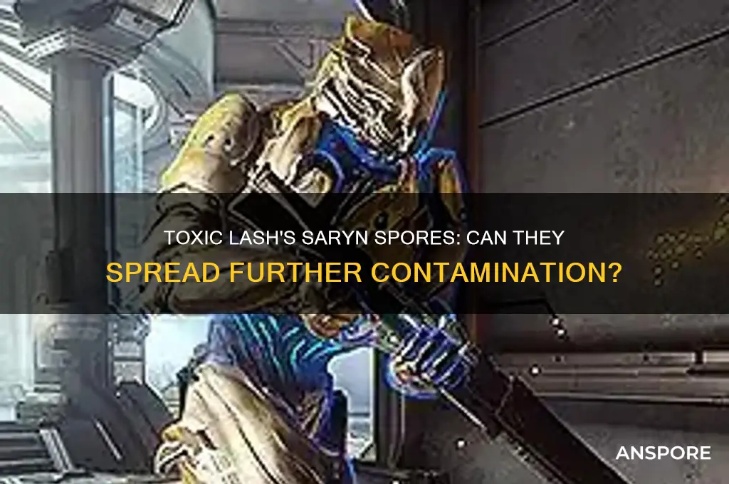 can toxic lash spread other saryn spores