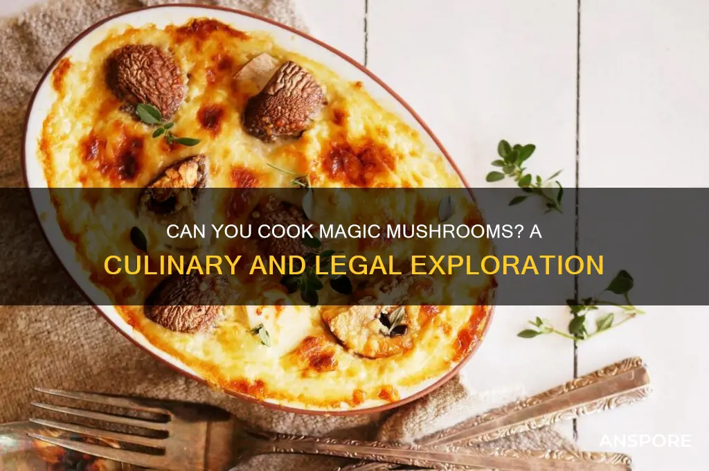 can u cook magic mushrooms